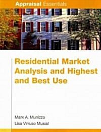 Residential Market Analysis and Highest and Best Use (Paperback)