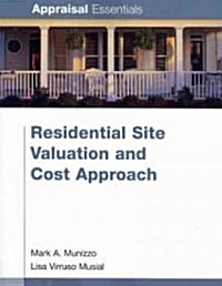 Residential Site Valuation and Cost Approach (Paperback)