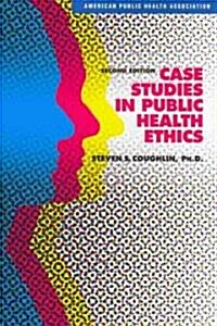 Case Studies in Public Health Ethics (Paperback, 2)