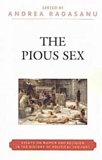 The Pious Sex: Essays on Women and Religion in the History of Political Thought (Paperback)