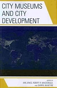 City Museums and City Development (Paperback)