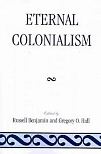 Eternal Colonialism (Paperback)
