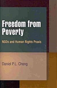 Freedom from Poverty: NGOs and Human Rights Praxis (Hardcover)