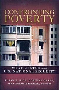 Confronting Poverty: Weak States and U.S. National Security (Paperback)