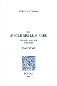 Le Siecle Des Lumieres, T. Xxviii (Hardcover)