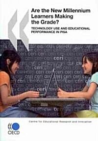 Are New Millennium Learners Making the Grade?: Technology Use and Educational Performance in Pisa (Paperback)