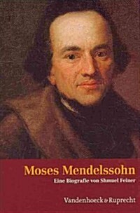 Moses Mendelssohn: Ein Judischer Denker in Der Zeit Der Aufklarung (Hardcover)