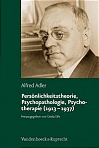 Personlichkeitstheorie, Psychopathologie, Psychotherapie (1913-1937) (Hardcover)
