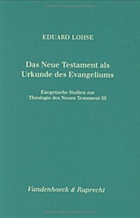 Das Neue Testament Als Urkunde Des Evangeliums (Hardcover)