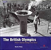 The British Olympics : Britains Olympic Heritage 1612-2012 (Paperback)