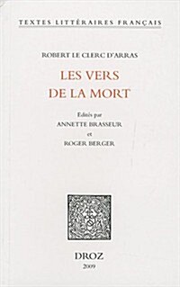 Robert Le Clerc DArras: Les Vers de La Mort (Critical Edition) (Paperback)