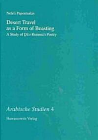 Desert Travel as a Form of Boasting: A Study of Du R-Rummas Poetry (Paperback)