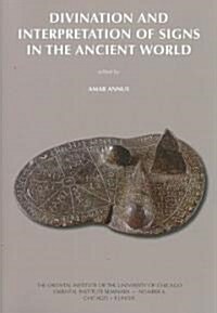 Divination and Interpretation of Signs in the Ancient World (Paperback)