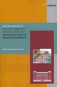 Opening the Mind or Drawing Boundaries?: History Texts in Nordic Schools (Paperback)