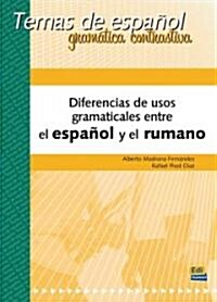 Temas de Espa?l Gram?ica Contrastiva. Diferencias de Usos Gramaticales Entre El Espa?l Y El Rumano (Paperback)