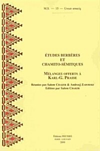 Etudes Berberes Et Chamito-Semitiques: Melanges Offerts A Karl-G. Prasse (Paperback)