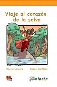 Viaje al corazon de la selva / Journey to Heart of the Jungle (Paperback, CSM, Illustrated)