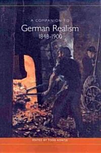 A Companion to German Realism 1848-1900 (Paperback)