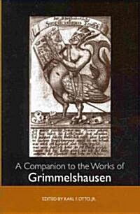 A Companion to the Works of Grimmelshausen (Paperback, New)