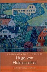 A Companion to the Works of Hugo Von Hofmannsthal (Paperback)