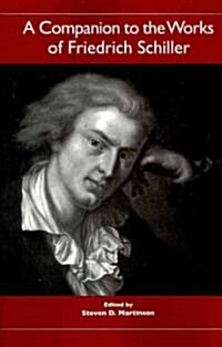 A Companion to the Works of Friedrich Schiller (Paperback, New)