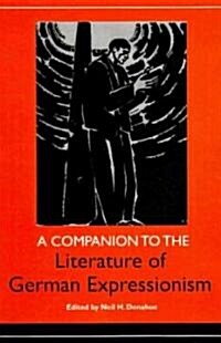 A Companion to the Literature of German Expressionism (Paperback, New)