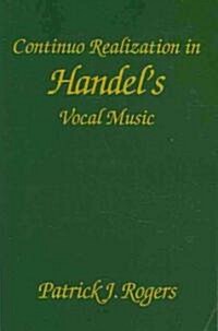 Continuo Realization in Handels Vocal Music (Paperback)