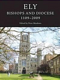 Ely: Bishops and Diocese, 1109-2009 (Hardcover, New)