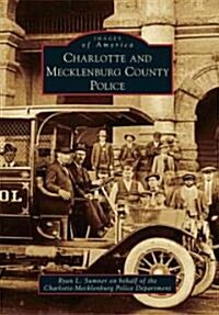 Charlotte and Mecklenburg County Police (Paperback)