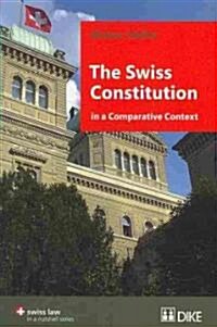 The Swiss Constitution in a Comparative Context (Paperback)