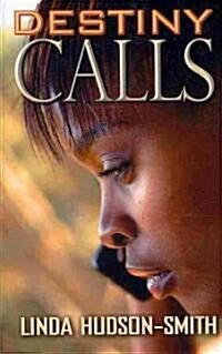 Destiny Calls (Hardcover, Large Print)