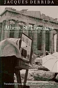 Athens, Still Remains: The Photographs of Jean-Fran?is Bonhomme (Paperback)