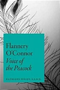 Flannery OConnor: Voice of the Peacock (Paperback)