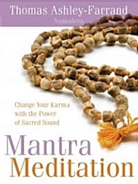 Mantra Meditation: Change Your Karma with the Power of Sacred Sound (Paperback)