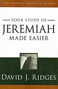 Your Study of Jeremiah Made Easier (Paperback)