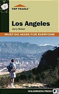 Top Trails: Los Angeles: Must-Do Hikes for Everyone (Paperback)