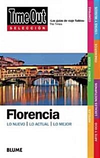 Time Out Seleccion Florencia: Lo Nuevo/Lo Actual/Lo Mejor (Paperback)