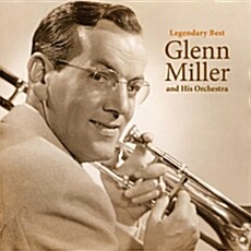 Glenn Miller and His Orchestra - Legendary Best