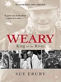 Weary: King of the River (Hardcover)