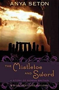 The Mistletoe and Sword: A Story of Roman Britain (Paperback)