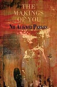 The Makings of You (Paperback)