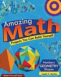 Amazing Math: Projects You Can Build Yourself (Paperback)