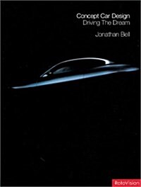 Concept Car Design : Driving the Dream (Hardcover)