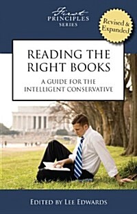 Reading the Right Books: A Guide for the Intelligent Conservative (Paperback, 2nd)