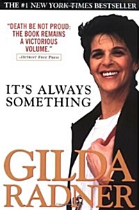 Its Always Something (Paperback, Reprint)