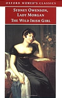 The Wild Irish Girl: A National Tale (Oxford Worlds Classics) (Paperback)