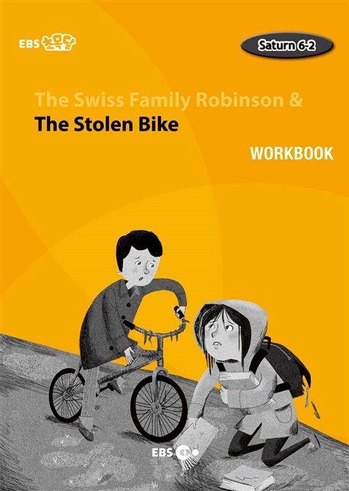 [EBS 초등영어] EBS 초목달 The Swiss Family Robinson & The Stolen Bike : Saturn 6-2 (Workbook)