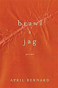 Brawl & Jag: Poems (Paperback)