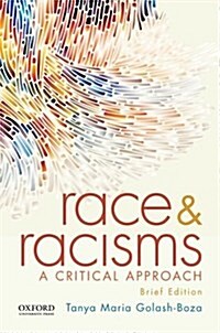 Race and Racisms: A Critical Approach, Brief Edition (Paperback)