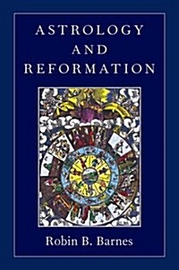 Astrology and Reformation (Hardcover)